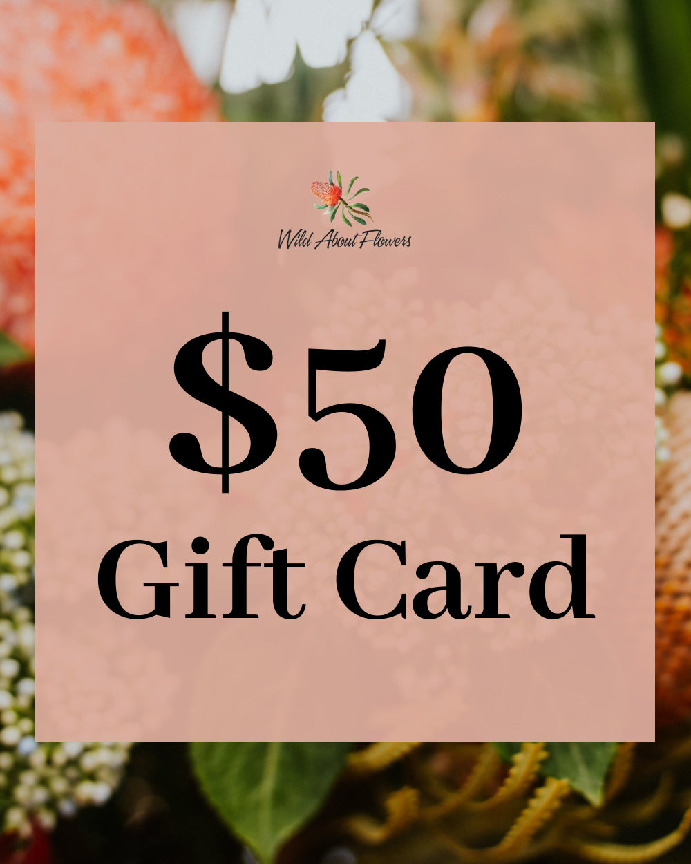 Wild About Flowers Gift Card